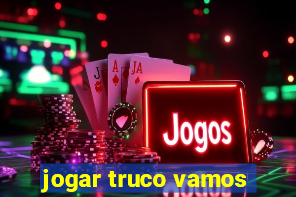 jogar truco vamos